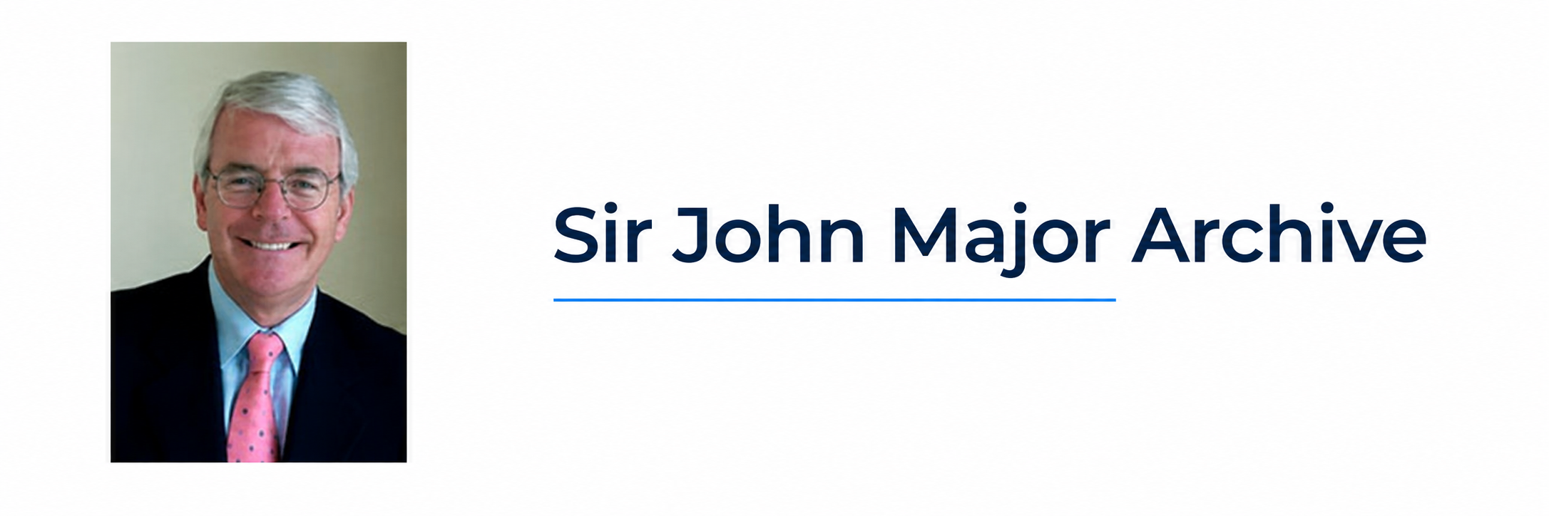 Sir John Major Archive, with a portrait of Sir John Major